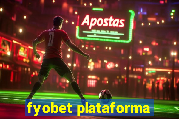 fyobet plataforma